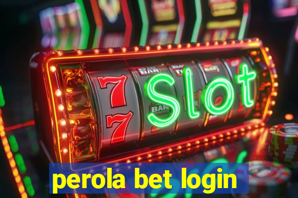 perola bet login